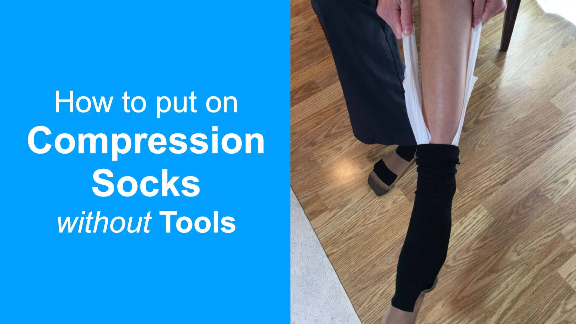 How to Put on Compression Socks Without Tools - EquipMeOT