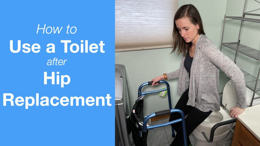 How to Use a Toilet After Hip Replacement